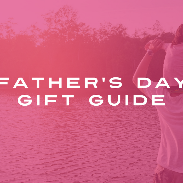 FATHER'S DAY GIFT GUIDE