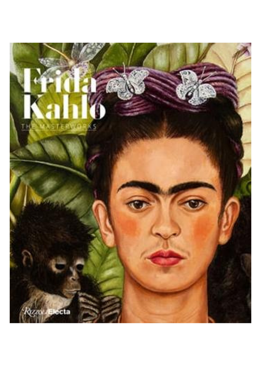 FRIDA KAHLO THE MASTERWORKS