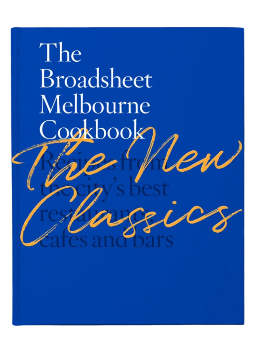 THE BROADSHEET MELBOURNE COOKBOOK