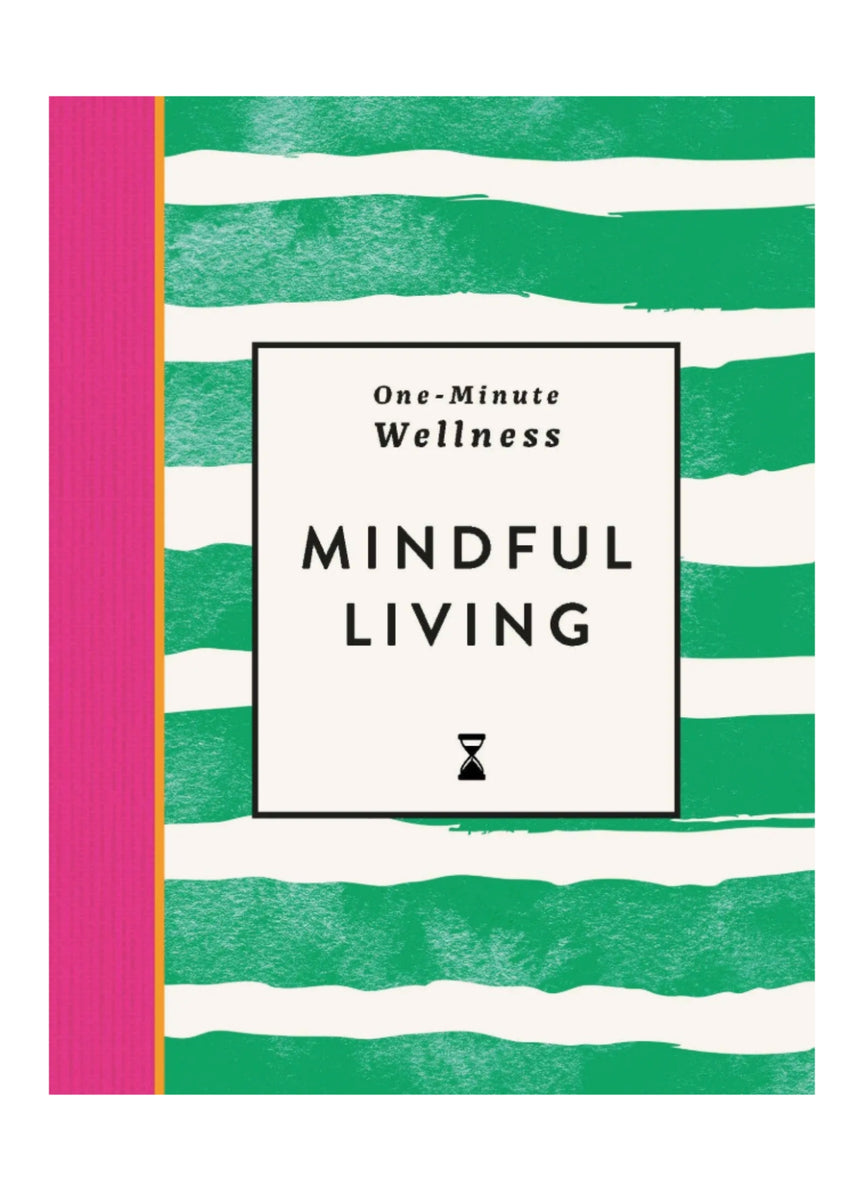 ONE MINUTE WELLNESS - MINDFUL LIVING