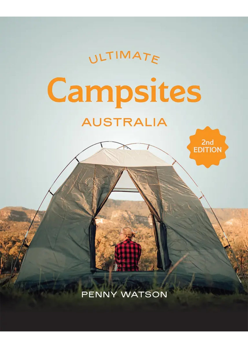 ULTIMATE CAMPSITE AUSTRALIA 2ND EDITION by Penny Watson