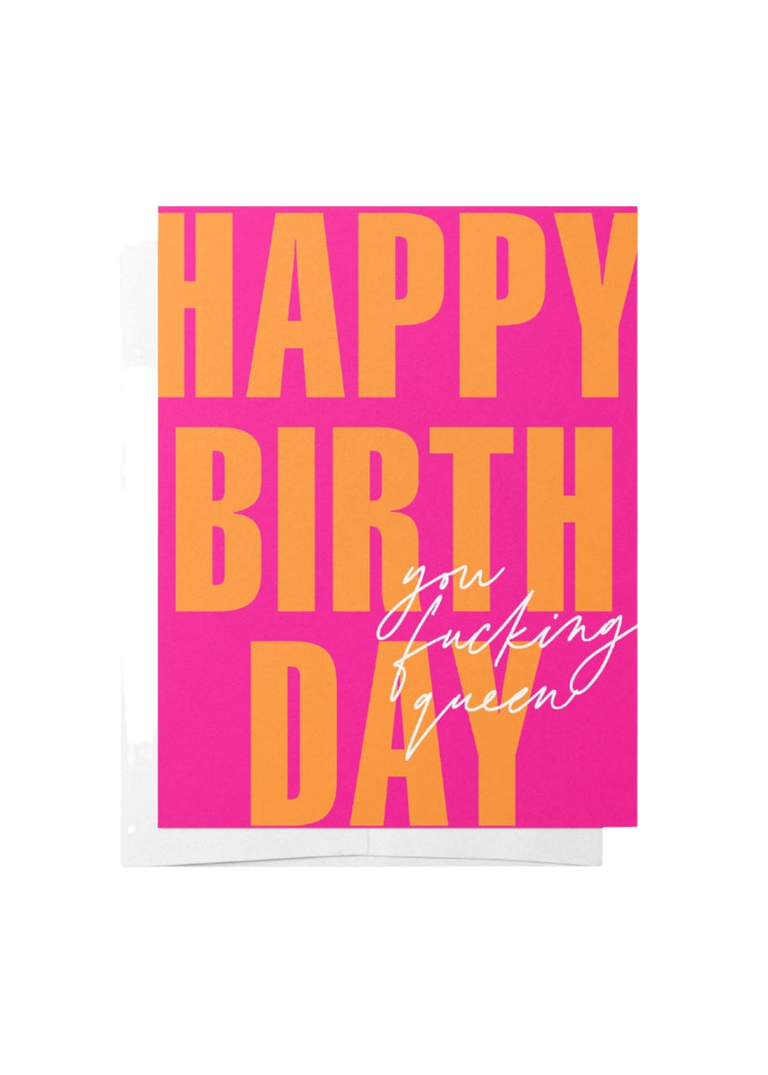 HBD YOU FUCKING QUEEN CARD