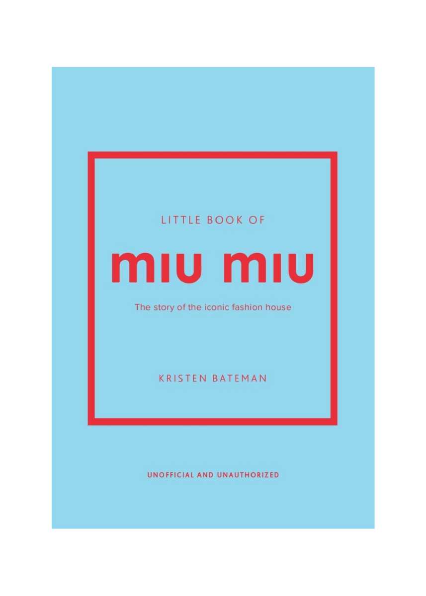 LITTLE BOOK OF MIU MIU by KRISTEN BATEMAN