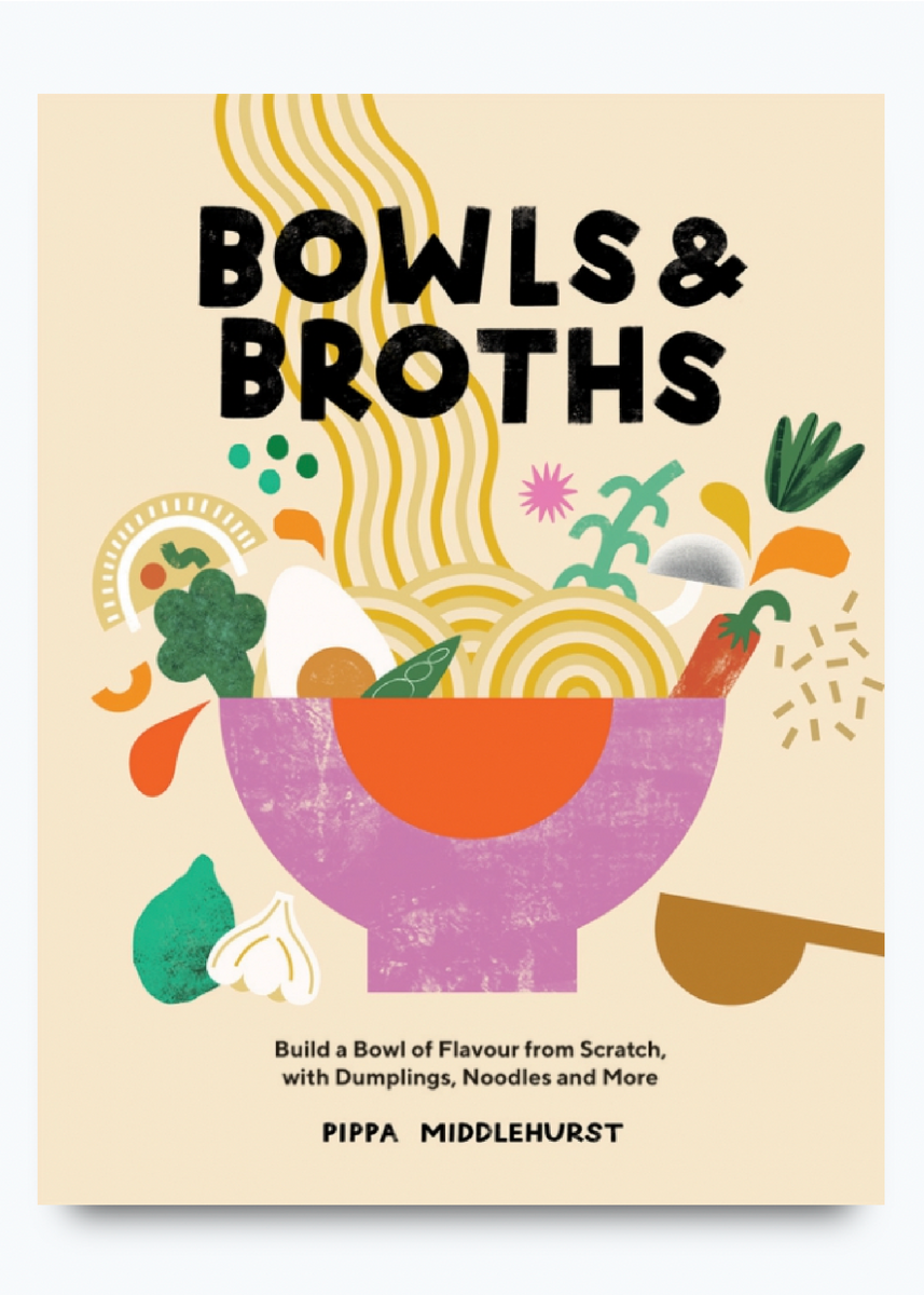 BOWLS & BROTHS by Pippa Middlehurst
